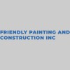 Friendly Painting & Construction